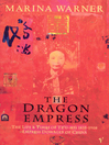 The Dragon Empress (eBook): Life and Times of Tz'u-hsi 1835-1908 Empress Dowager of China